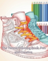 The Tennis Coloring Book, Fun and Creative.: Tennis-themed. B0C6VWP7X2 Book Cover