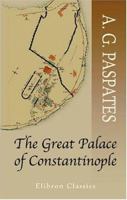 The Great Palace of Constantinople 1162635711 Book Cover