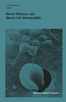 Blood Filtration and Blood Cell Deformability (Developments in Hematology and Immunology) 0898387140 Book Cover