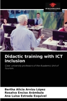 Didactic training with ICT inclusion: Case: university professors of the Academic Unit of Tourism. 6204047698 Book Cover