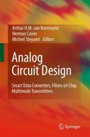 Analog Circuit Design: Smart Data Converters, Filters on Chip, Multimode Transmitters 9048130824 Book Cover