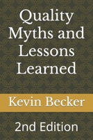 Quality Myths and Lessons Learned: 2nd Edition B0CL4BPTQ1 Book Cover