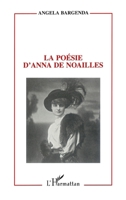 La poe´sie d'Anna de Noailles (Collection Critiques litte´raires) (French Edition) 273843682X Book Cover