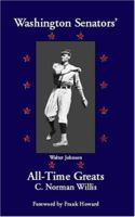 Washington Senators All-Time Greats 1401096182 Book Cover
