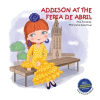 Addison at the Feria de Abril B084QD65SY Book Cover