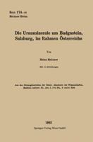 Die Uranminerale Um Badgastein, Salzburg, Im Rahmen Osterreichs 3662239299 Book Cover