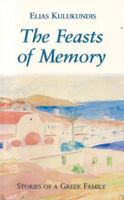 The Feasts of Memory: Stories of a Greek Family B0006BQB8S Book Cover