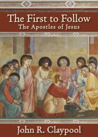The First to Follow: The Apostles of Jesus 0819222968 Book Cover