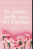 No puedo pedir mas del Destino: Inevitablemente mi amor (Novela Romántica) 1730734863 Book Cover