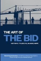 The Art of the Bid: Mastering Estimation: A Small Firm's Step-by-Step Guide to Outbid the Big Firms (and Still Make Money)! B0GFSPD3P4 Book Cover
