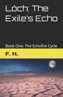 Lóch: The Exile’s Echo: Book One of the Echofire Cycle B0FPPWQTWL Book Cover