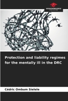 Protection and liability regimes for the mentally ill in the DRC 6208625599 Book Cover
