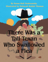 There Was a Tall Texan Who Swallowed a Flea 1455617172 Book Cover