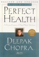 Perfect Health: The Complete Mind/Body Guide