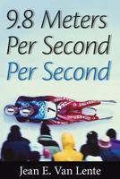 9.8 Meters Per Second Per Second 0986025518 Book Cover