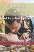 Second Chances: Book 1 in the Run Away Series B09FS8D93F Book Cover
