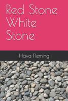 Red Stone White Stone 1073807363 Book Cover