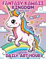 Fantasy Kawaii Kingdom Coloring Book 2: Cute Adorable Pastel Goth Coloring Pages for Kids and Adults 1959518070 Book Cover