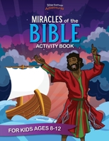 Miracles of the Bible Activity Book 1988585465 Book Cover
