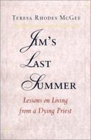 Jim's Last Summer: Lessons on Living from a Dying Priest 1570754209 Book Cover
