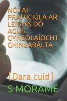 Notes Pratiques Sur La M�decine Deu Et Gynecologie Generale: (Deuxi�me partie) 1088519717 Book Cover