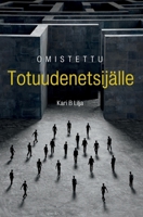 Omistettu Totuudenetsijälle (Finnish Edition) 952694657X Book Cover