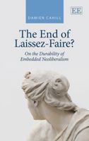 The End of Laissez-Faire?: On the Durability of Embedded Neoliberalism 1781000271 Book Cover