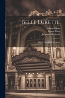 Belle Lurette: Opéra-comique En 3 Actes 102156527X Book Cover