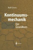 Kontinuumsmechanik: Ein Grundkurs Fur Ingenieure Und Physiker 3642624634 Book Cover