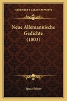 Neue Allemannische Gedichte (1803) 1167575105 Book Cover