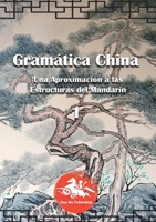 Gramática China (1): Una aproximación a las estructuras del mandarín 8411237206 Book Cover