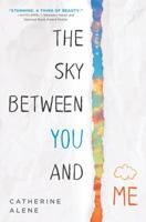 The Sky Between You and Me 1492652768 Book Cover