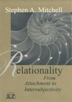 Relationality: From Attachment to Intersubjectivity (Relational Perspectives Book) (Relational Perspectives Book Series) 1032119608 Book Cover