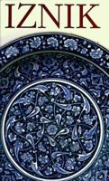 Iznik: Pottery of Ottoman Turkey 1856690547 Book Cover