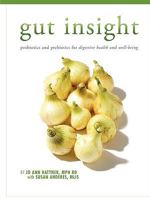 Gut Insight: probiotics and prebiotics for digestive health and well-being 0578026155 Book Cover