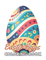 Easter Eggs Coloring Book for Kids: Unique and Exciting Designs B0CVBJMNG9 Book Cover