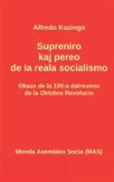 Supreniro kaj pereo de la reala socialismo: Okaze de la 100-a datreveno de la Oktobra Revolucio (216) (Mas-Libro) 2369601671 Book Cover