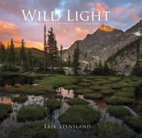 Wild Light: A Celebration of Rocky Mountain National Park 1970099119 Book Cover