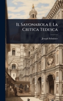 Il Savonarola E La Critica Tedesca (Italian Edition) 1023698846 Book Cover