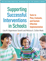 Supporting Successful Interventions in Schools: Tools to Plan, Evaluate, and Sustain Effective Implementation (The Guilford Practical Intervention in the Schools Series) 1462537731 Book Cover