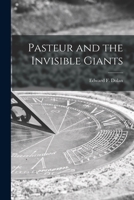 Pasteur and the Invisible Giants 0396041280 Book Cover