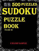 Sudoku: 500 Sudoku*puzzles(easy, Medium, Hard, Veryhard)(Sudokupuzzlebook)Vol.66: ***sudoku Puzzle Boook:500 Challenging Puzzles with Answers*** 1544195974 Book Cover