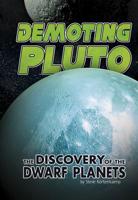 Demoting Pluto: The Discovery of Dwarf Planets 1491441623 Book Cover