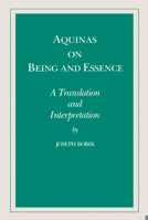 Aquinas on Being and Essence: A Translation and Interpretation 0268000093 Book Cover