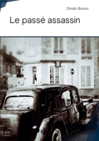 Le passé assassin (French Edition) 2342168535 Book Cover
