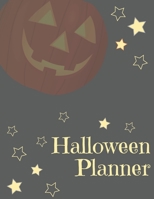 Halloween Planner: Organizer - Halloween Day Holiday Plan & Trick Or Treat, Party, Decoration, Costumes Ideas, Recipes, Budget & Shopping List, Weekly Calendar (Halloween Plan Book) 1697639496 Book Cover