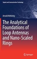 The Analytical Foundations of Loop Antennas and Nano-Scaled Rings 9811358915 Book Cover