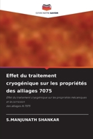 Effet du traitement cryog�nique sur les propri�t�s des alliages 7075 620408531X Book Cover