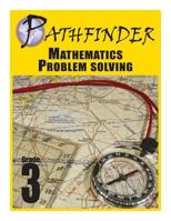 Pathfinder Mathematics Problem Solving Grade 3 1489597840 Book Cover