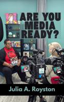 Are You Media Ready? 1967282552 Book Cover
